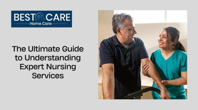 The Ultimate Guide to Understanding Expert Nursing Services